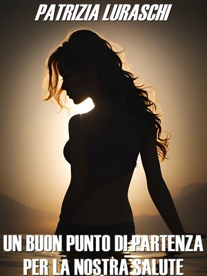 cover image of Un buon punto di partenza per la nostra salute